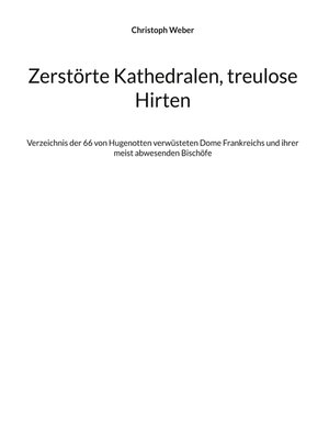 cover image of Zerstörte Kathedralen, treulose Hirten